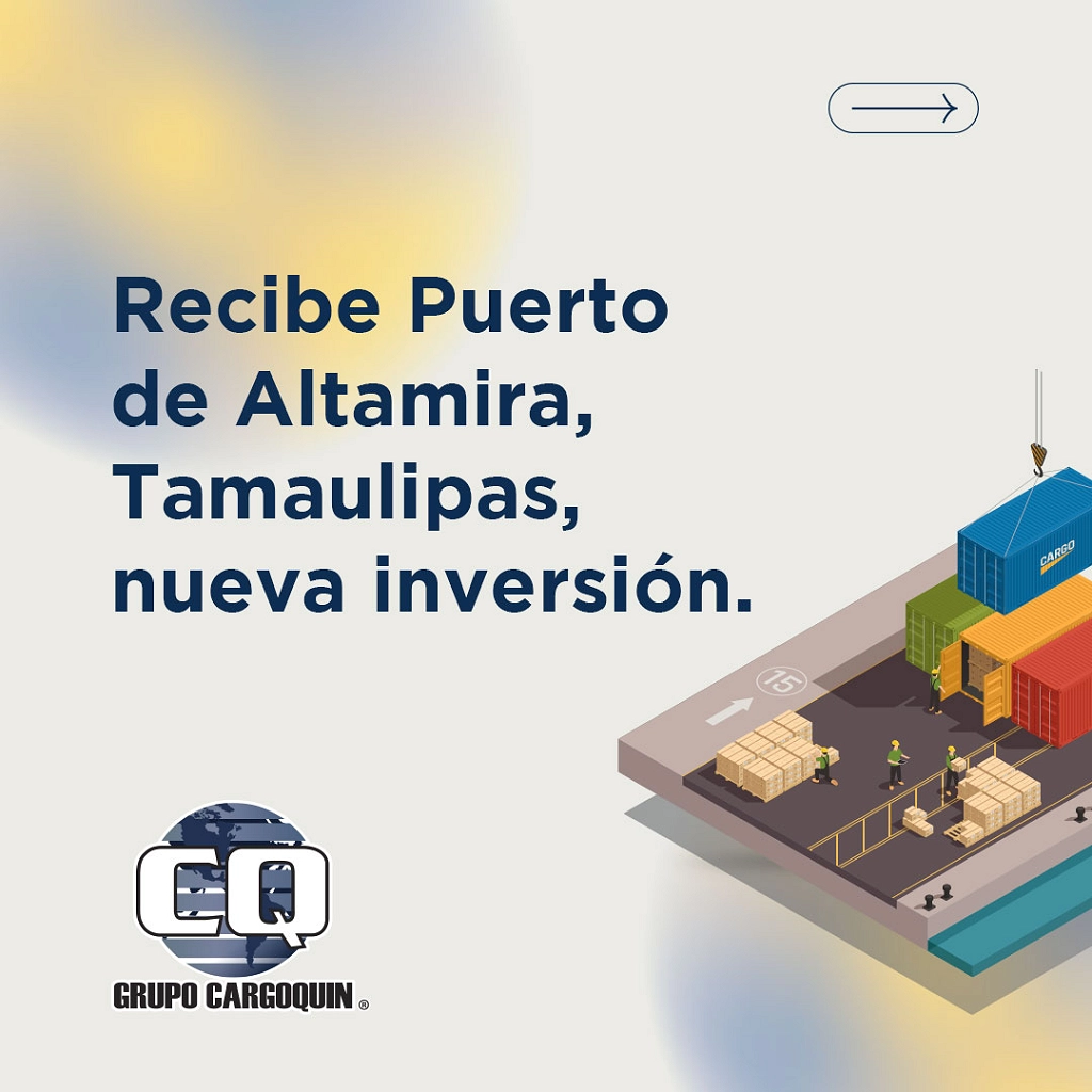 Recibe Puerto de Altamira, Tamaulipas, nueva inversión